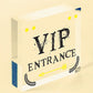 VIP ENTRANCE Party Awards Night Bar Plaque Party Decoration Gift Man Cave Sign