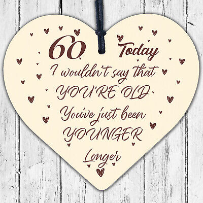 60th Birthday Gifts Funny Novelty Wood Heart Gift For Mum Dad Nan Grandad Uncle