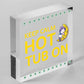 Hot Tub Sign Novelty Garden Summerhouse Plaque New Home Gifts Shed Plaque