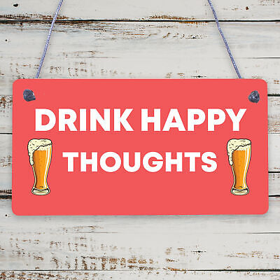 Funny Home Bar Sign DRINK HAPPY THOUGHTS Man Cave Plaque Beer Alcohol Gift