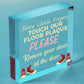 Since Little Fingers Touch Our Floor Please Remove Shoes Plaque Wooden Sign Gift