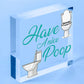 Having A Nice Poop Novelty Bathroom Sign Funny Toilet Joke Loo Wall Door Plaque