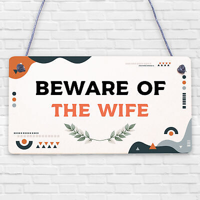 Beware Of The Wife Novelty Wooden Hanging Shabby Chic Plaque Anniversary Gift