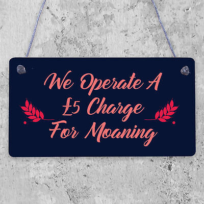 Charge For Moaning Funny Man Cave Home Bar Hanging Plaque Pub Gift Sign