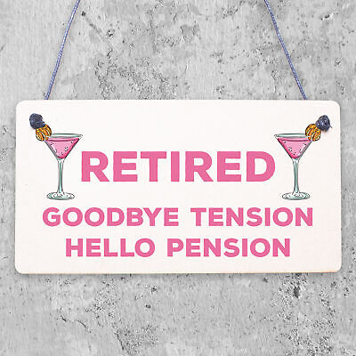 RETIRED Goodbye Tension Hello Pension Funny Retirement Plaque Alcohol Work Gift