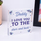 Daddy Dad Gift Love You Fathers Day Acrylic Block Sign Daughter Son Thank You