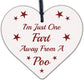 One Fart Away From A Poo Novelty Wooden Hanging Heart Plaque Funny Toilet Sign