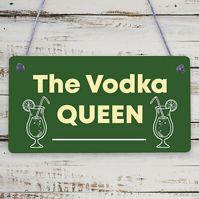 Vodka Queen Funny Alcohol Friendship Gift Birthday Home Bar Hanging Wall Sign