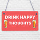 Funny Home Bar Sign DRINK HAPPY THOUGHTS Man Cave Plaque Beer Alcohol Gift