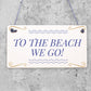 To The Beach Arrow Nautical Seaside Marine Theme Hanging Plaque Sand Gift Sign