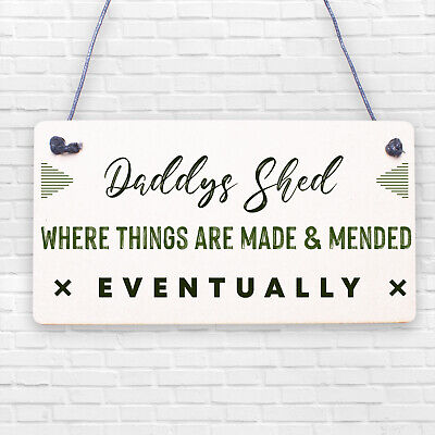 Daddys Shed Fixed Eventually Novelty Wooden Hanging Plaque Fathers Day Gift Sign