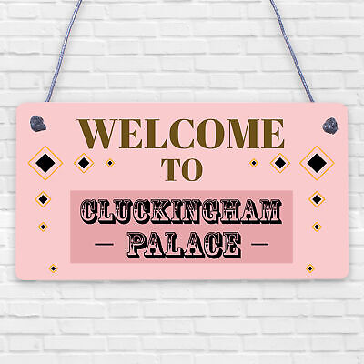 Welcome To Cluckingham Palace Novelty Wooden Hanging Plaque Chicken Hen Sign