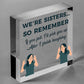 Sisters Fall Finish Laughing Novelty Wooden Hanging Plaque Sign Sister Gifts