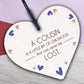 Birthday Christmas Gift For Cousin Wood Heart Family Friendship Keepsake Plaque