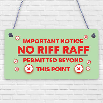 No Riff Raff Friend Hanging Plaques Funny Pub Home Bar Man Cave Shed Gift Signs