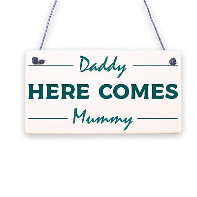 Wedding Reception Decoration Plaque Daddy Here Comes Mummy Sign Mum Dad Gift