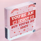 You're An Idiot But You're My Idiot Wooden Heart Valentines Gift For Him Present