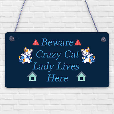 CRAZY CAT LADY Cute Funny Gift Idea Animal Lover Hanging Plaque Home Door Sign