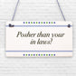 Posher Than Next Door Novelty Hanging Wooden Plaque Door Sign Funny Gift