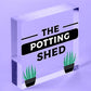 The Potting Shed Plaque Garden Greenhouse Sign Dad Grandad Mum Nan Birthday Gift