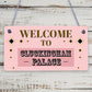 Welcome To Cluckingham Palace Novelty Wooden Hanging Plaque Chicken Hen Sign