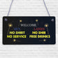 Welcome No Shirt Free Drinks Hanging Plaque Man Cave Gift Funny Pub Bar Sign New