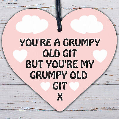 Youre My Grumpy Old Git Novelty Wooden Hanging Heart Valentines Day Gift For Him