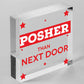 Posher Than Next Door Novelty Hanging Wooden Plaque Door Sign Funny Gift