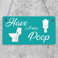 Having A Nice Poop Novelty Bathroom Sign Funny Toilet Joke Loo Wall Door Plaque