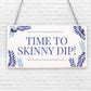 We Don't Skinny Dip We Chunky Dunk Novelty Wooden Hanging Plaque Hot Tub Sign