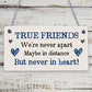 True Friends Never Apart Cute Wooden Hanging Plaque Gift Best Friends Love Sign