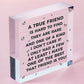 A True Friend Is Hard To Find Wooden Hanging Plaque Friendship Gift Thank You!