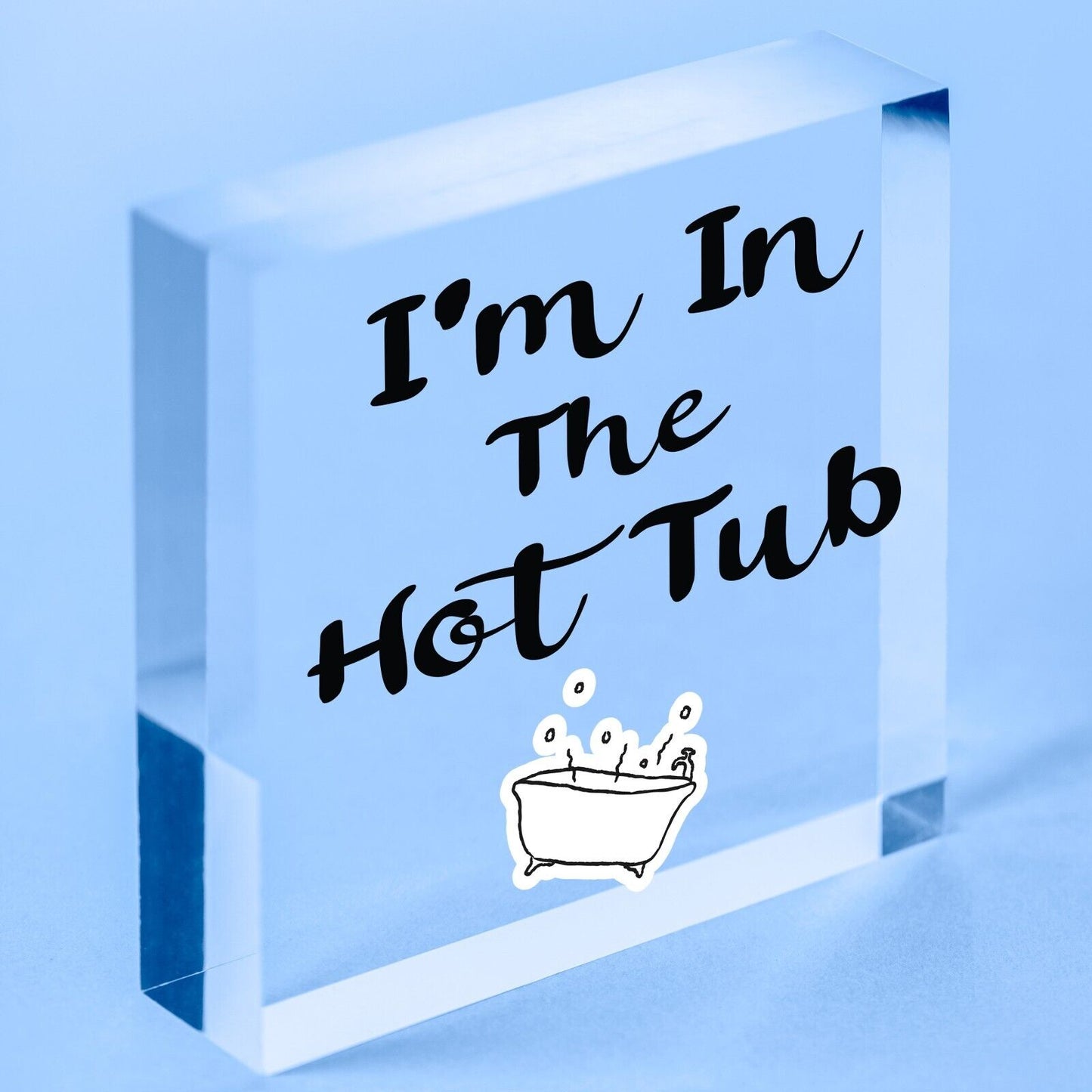 I'm In The Hot Tub Garden Shed Jaccuzi Pool Wooden Heart Novelty Friendship Gift