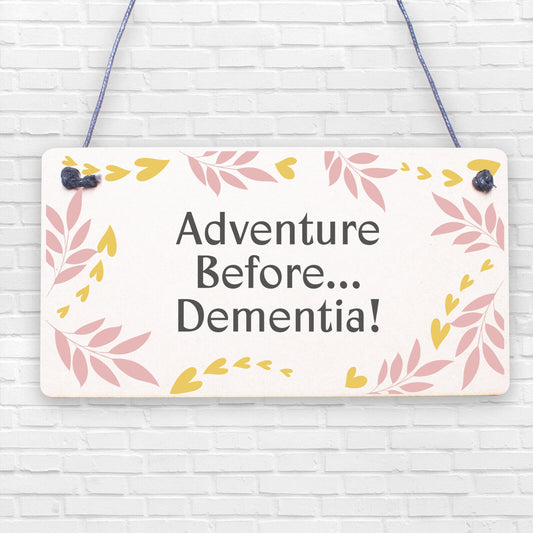 Adventure Before Dementia Caravan Hanging Plaque Funny Retirement Gift Sign XMAS