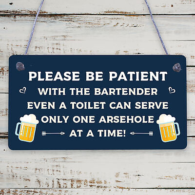 Patient Bartender FUNNY Pub Landlord Alcohol Gift Hanging Plaque Man Cave Sign