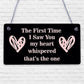 The First Time I Saw You Wooden Hanging Plaque Soulmate Valentine Love Gift Sign