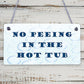 Funny Hot Tub Sign No Peeing Sign Hot Tub Accessories Hanging Garden Sign