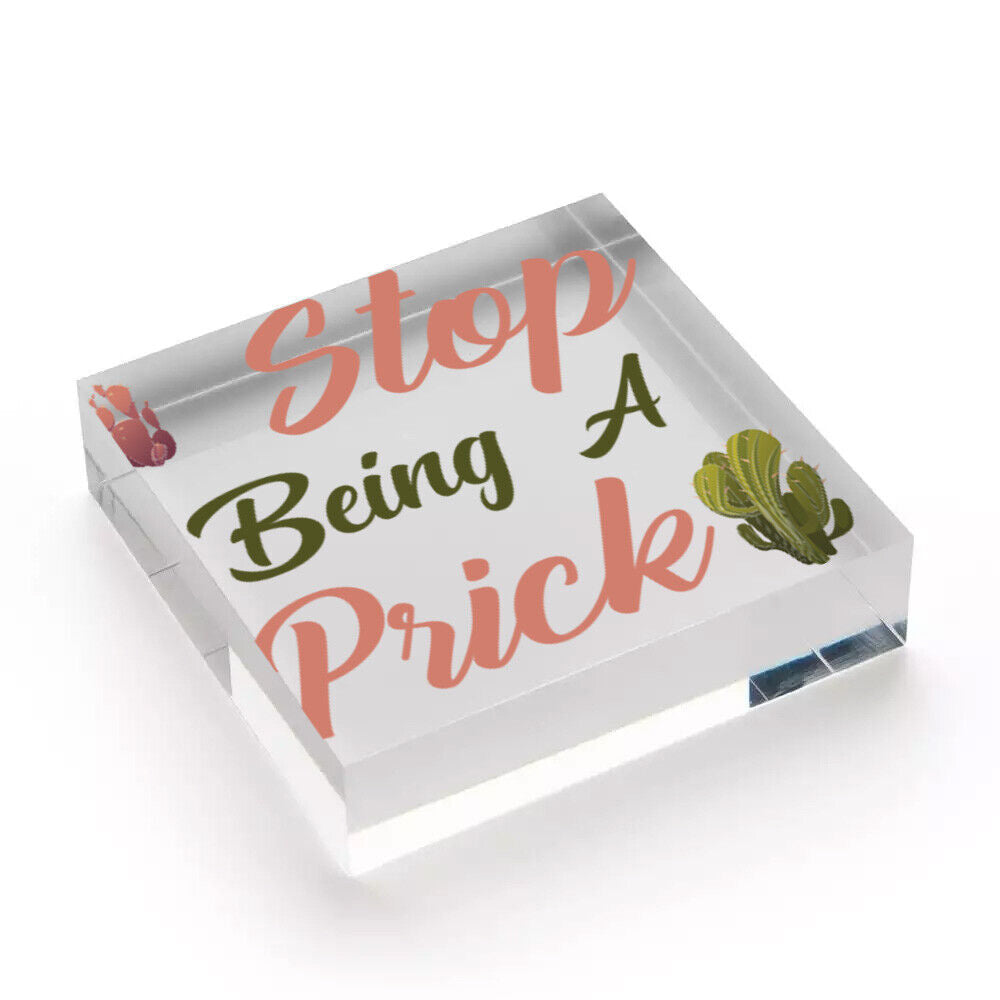 Stop Being A Prick Cactus Funny Present Wood Hanging Plaque Friendship Gift Sign