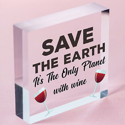 Save Earth Wine Alcohol Funny Man Cave Kitchen Hanging Plaque Garden Shed Sign