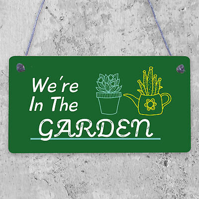 We're In The Garden Novelty Plaque Summer House Sign Garden Shed Friendship Gift