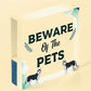 Beware Of The Pets Novelty Wooden Hanging Shabby Chic Plaque Gift Home Pet Sign