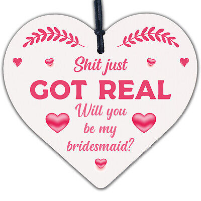 Sh*t Just Got Real Bridesmaid Wooden Heart Wedding Invites Bride Keepsake Gifts