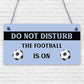 Do Not Disturb Football Pub Bar Man Cave Signs World Cup Birthday Gifts For Men