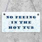Funny Hot Tub Sign No Peeing Sign Hot Tub Accessories Hanging Garden Sign