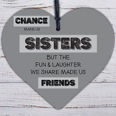 Chance Made Us Sisters Novelty Wooden Hanging Heart Plaque Love Sister Gift Sign