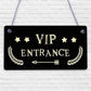 VIP ENTRANCE Party Awards Night Bar Plaque Party Decoration Gift Man Cave Sign