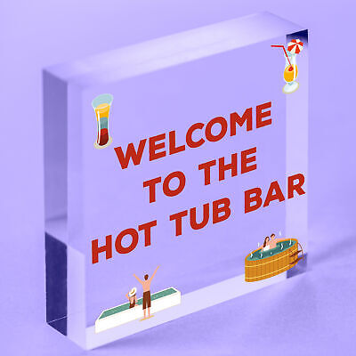 Welcome To The Hot Tub Bar Novelty Garden Jaccuzzi Hanging Plaque Outdoor Sign