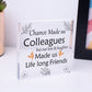 Handmade Chance Made Us Colleagues Wooden Heart Plaque Friend Friendship Gift