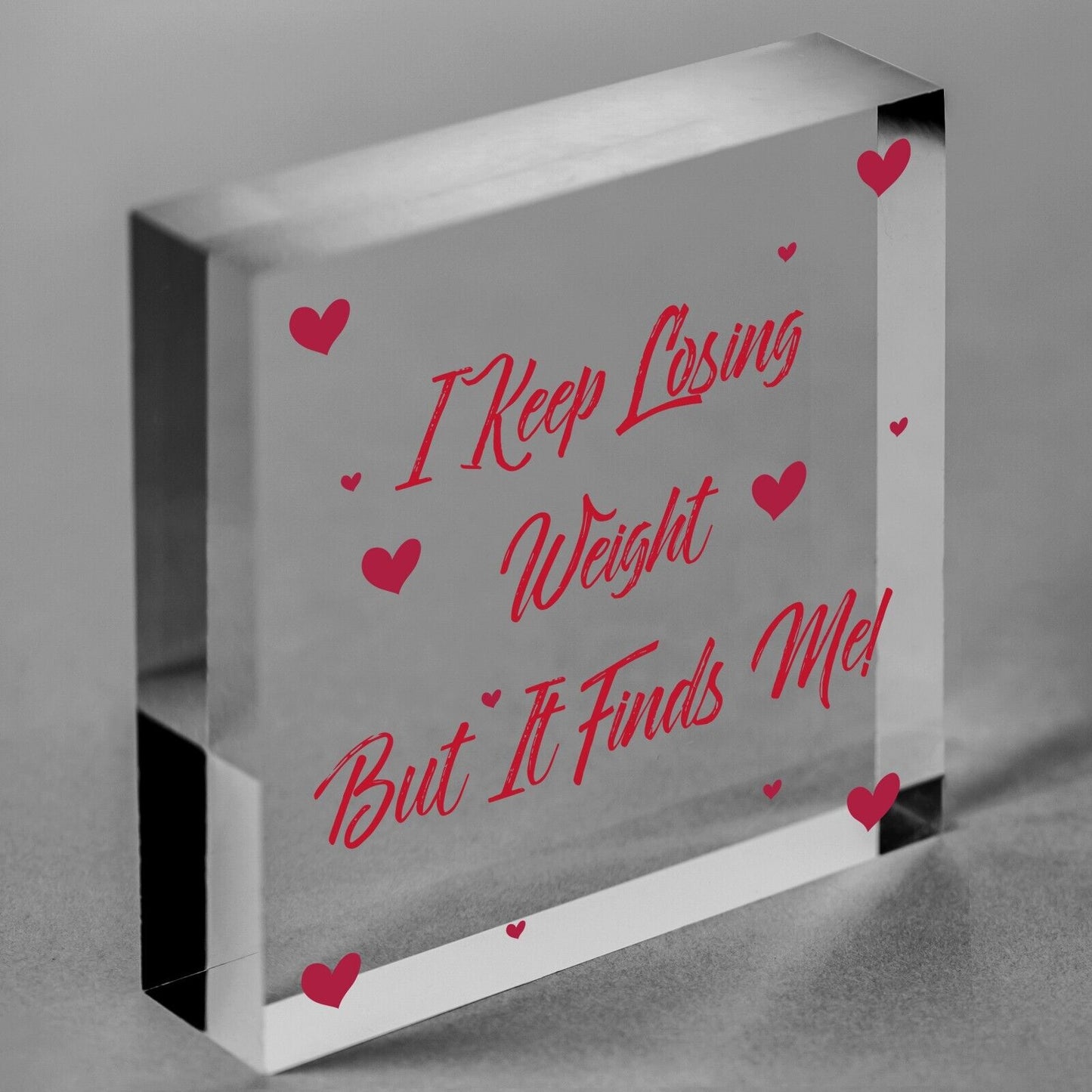 Weight Finds Me Funny Weight Loss Friend Gift Hanging Plaque Slimming World Sign