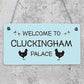 Welcome To Cluckingham Palace Novelty Garden Hanging Plaque Chicken Hen Sign